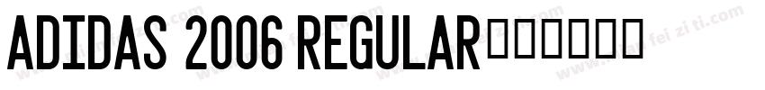 Adidas 2006 Regular字体转换